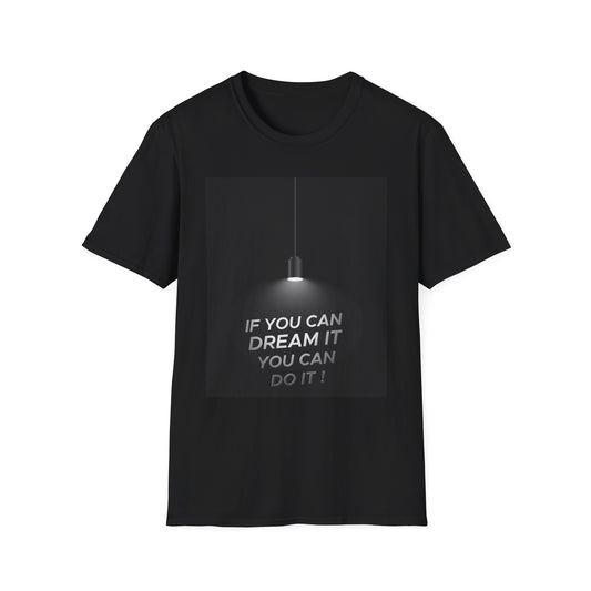 Motivational Quote T-Shirt - 'If You Can Dream It, You Can Do It!'